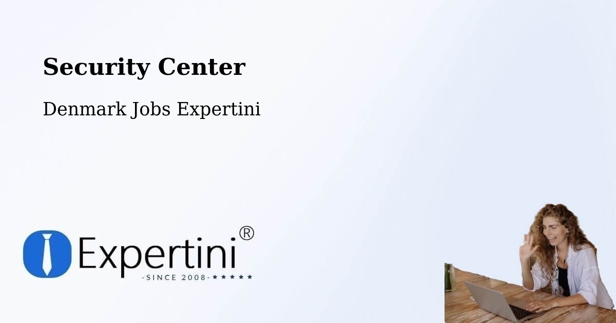 Security Center - Denmark Jobs Expertini