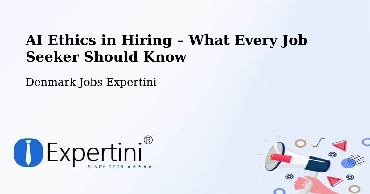 AI Ethics in Recruitment & Hiring – Skive - Skive, Denmark Jobs Expertini
