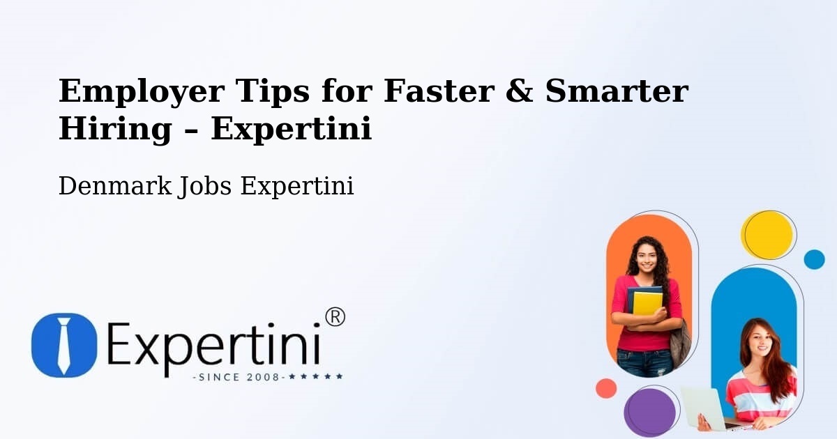 Employer Tips for Hiring & Recruitment – Skive - Skive, Denmark Jobs Expertini