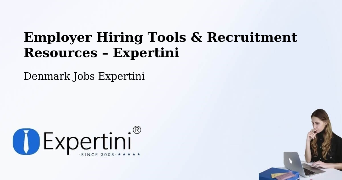 Employer Hiring Tools & Recruitment Resources – Skive - Skive, Denmark Jobs Expertini