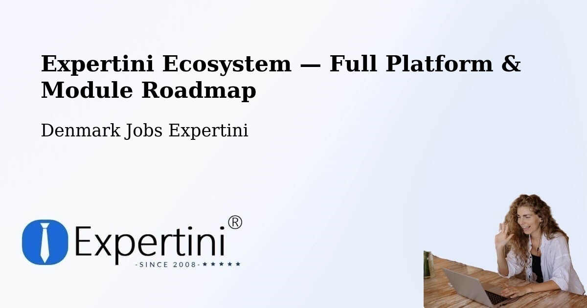 Expertini Ecosystem — Full Platform & Module Roadmap – Skive